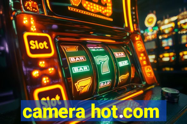 camera hot.com